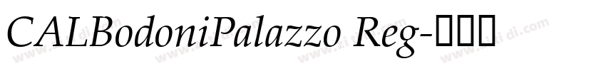 CALBodoniPalazzo Reg字体转换